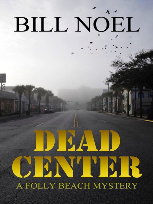 Title details for Dead Center by Bill Noel - Available